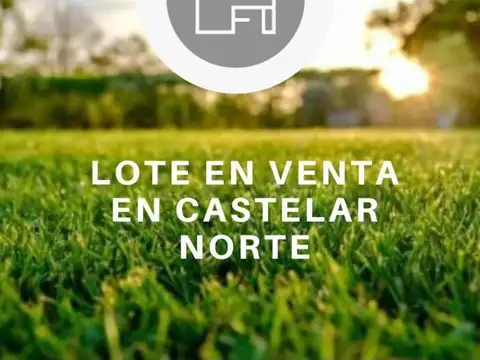 Lote de terreno en venta en excelente ubicacion castelar nor