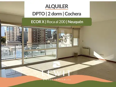 Alquiler departamento ECOR X | 2 Dormitorios | Cochera | Balcón | SUM | Roca al 200 | Neuquén