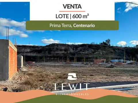 Venta Terreno 600 m2 | Prima Terra | Centenario
