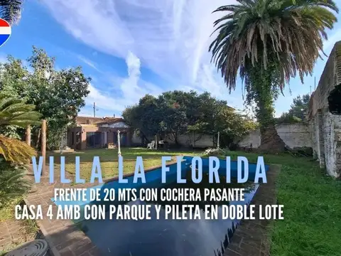 VENTA CASA 4 AMB COCHERA Y PILETA VILLA LA FLORIDA