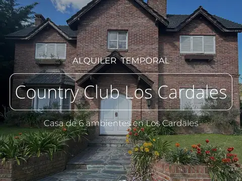 ALQUILER TEMPORARIO CASA 6 AMBIENTES EN LOS CARDALES COUNTRY CLUB