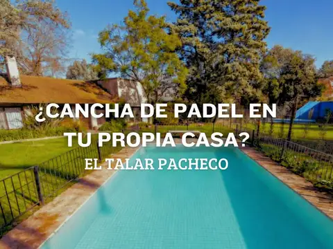 VENTA CASA PILETA Y PADEL EL TALAR PACHECO