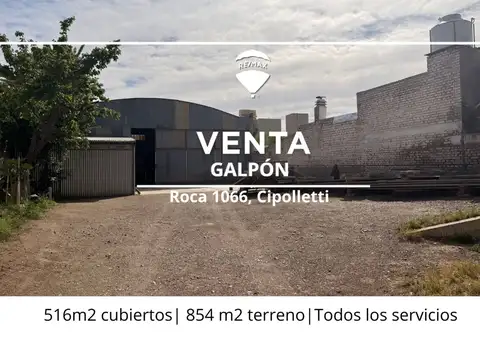 VENTA GALPÓN TERRENO CALLE ROCA CIPOLLETTI