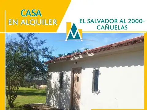 CASA EN ALQUILER  - CAÑUELAS