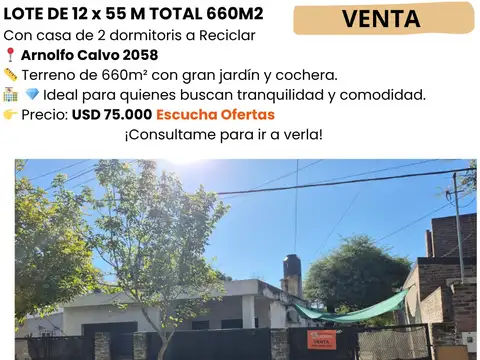 OPORTUNIDAAD LOTE DE 660 M2 CON CASA A RECICLAR