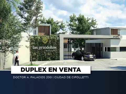 DUPLEX EN VENTA EN LAS GRINDELIAS CIPOLLETTI