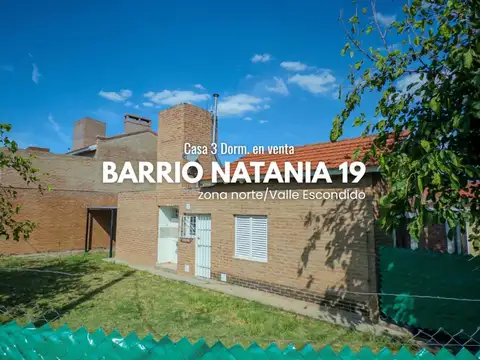 Casa 3 dormitorios, B° Natania 19 (Zona Valle Escondido)