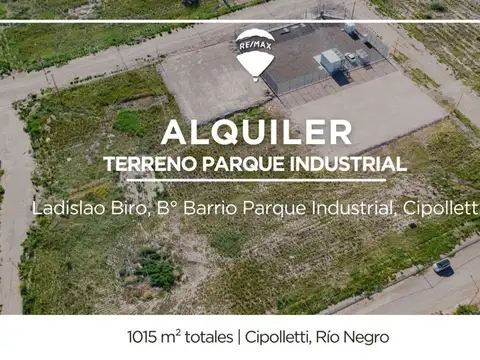 ALQUILER TERRENO PARQUE INDUSTRIAL CIPOLLETTI