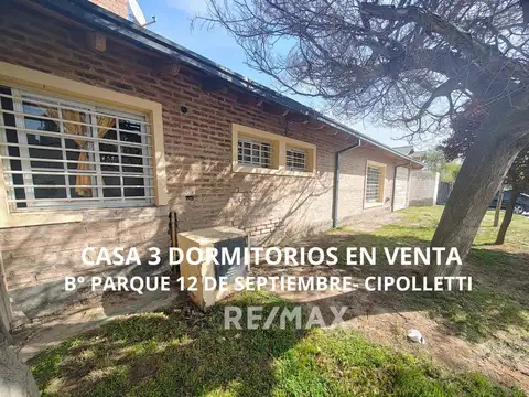 CASA EN VENTA EN CIPOLLETTI- B° PARQUE 12 DE SEPT.