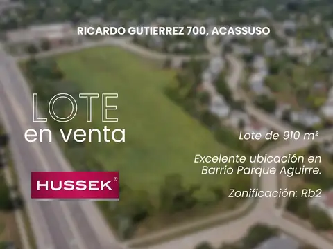 Lote de 910 m² en Venta en el Exclusivo Barrio Parque Aguirre - Acassuso