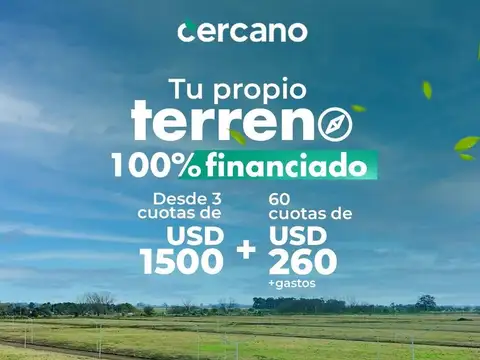 SIN ANTICIPO: 3 CUOTAS DE USD 1.500 + 60 CUOTAS DE USD 360