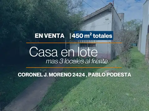 Casa en Lote con 3 Locales al Frente en 3 de Febrero