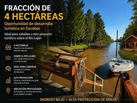 OPORTUNIDAD DE INVERSIÓN – 4 HECTÁREAS SOBRE EL RÍO LUJÁN EN ESCOBAR