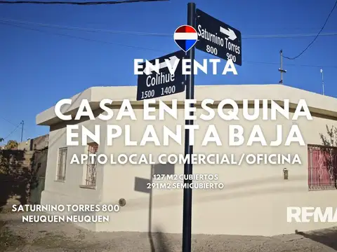 CASA EN PB EN ESQUINA - SATURNINO TORRES Y COLIHUE