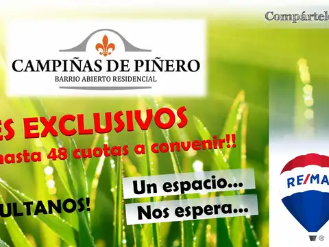 VENTA CAMPIÑAS DE PIÑERO - LOTE DE 357 m2 - ÚNICO!