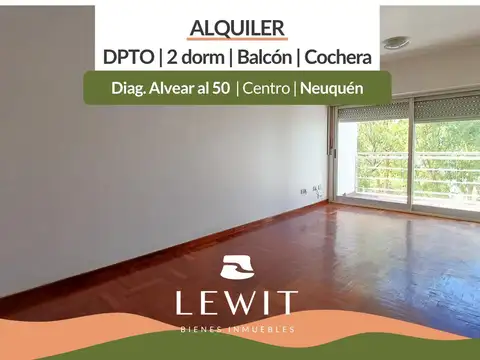 Alquiler departamento | 2 habitaciones | Balcón | Cochera | Diagonal Alvear | Neuquén