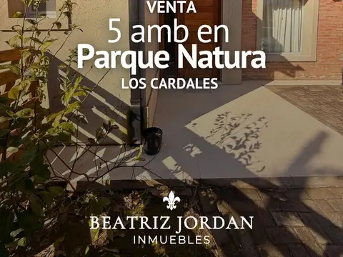 CASA 5 AMBIENTES EN VENTA, BARRIO PARQUE NATURA, LOS CARDALES