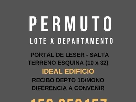 PERMUTO TERRENO POR DEPARTAMENTO