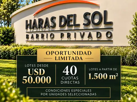 Haras del Sol. Tu terreno, tu proyecto, tu próxima casa.”