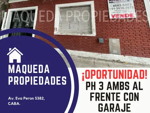 PH 3 AMBIENTES AL FRENTE CON GARAJE Y TERRAZA A REFACCIONAR EN MATADEROS