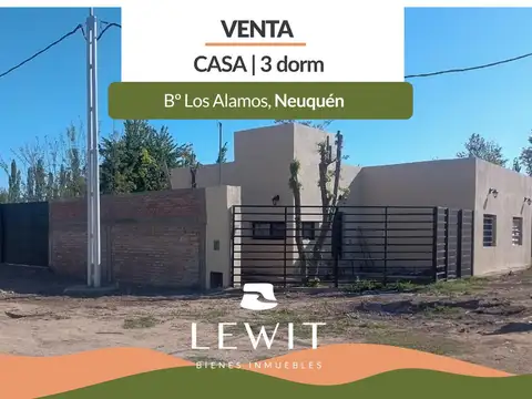 VENTA CASA 3 DORMITORIOS EN NEUQUEN Bº LOS ALAMOS