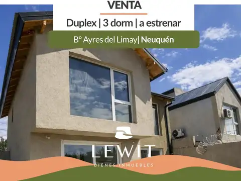 Venta Dúplex a Estrenar 3 Dormitorios | Barrio Ayres del Limay | Apta Crédito