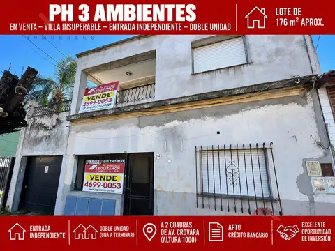 PH 3 AMBIENTES EN VENTA – VILLA INSUPERABLE – ENTRADA INDEPENDIENTE – DOBLE UNIDAD