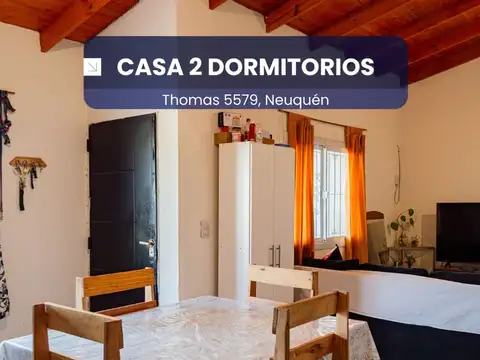 VENTA CASA 2 DORMITORIOS, THOMAS 5579, NEUQUÉN.
