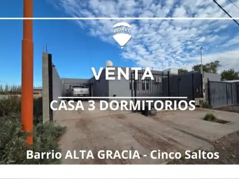 Venta Casa 3 dorm - Bo. Alta Gracia - Cinco Saltos