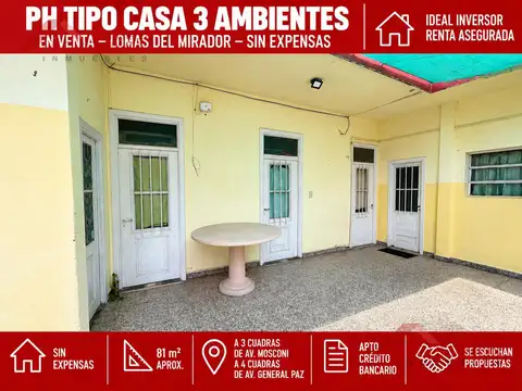 PH TIPO CASA 3 AMBIENTES EN VENTA – LOMAS DEL MIRADOR – SIN EXPENSAS
