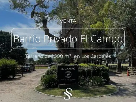 TERRENO EN VENTA, BARRIO CERRADO EL CAMPO, LOS CARDALES