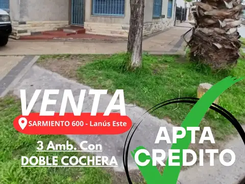 CASA 3 AMB. CON DOBLE COCHERA APTA CREDITO 