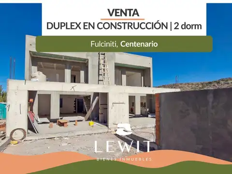 Venta Duplex | 2 dormitorios | en construcción | Bº Fulciniti | Centenario | Neuquén