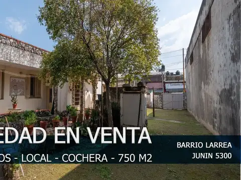 CASA CON LOCAL Y CONSTRUCCIÓN EN VENTA B. LARREA