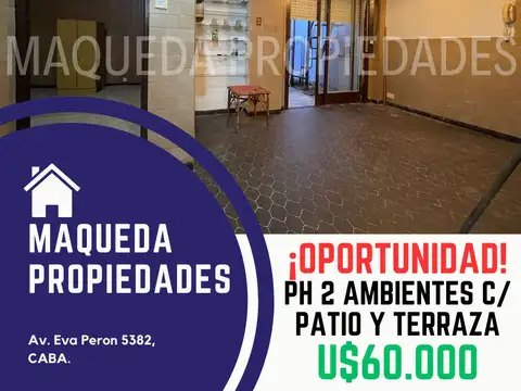 PH 2 AMBIENTES C/PATIO Y TERRAZA A MTS DE AV.EVA PERON ¡ OPORTUNIDAD !