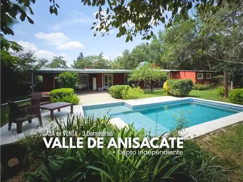 CASA QUINTA + DEPTO INDEPENDIENTE | VALLE DE ANISACATE