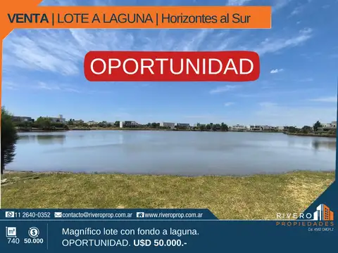 Venta - Lote a Laguna - Oportunidad - Horizontes al Sur