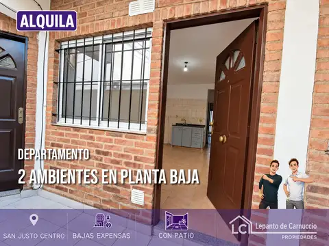 ¡EN PLANTA BAJA Y CON PATIO! DEPARTAMENTO 2 AMBIENTES EN ALQUILER EN SAN JUSTO CENTRO.