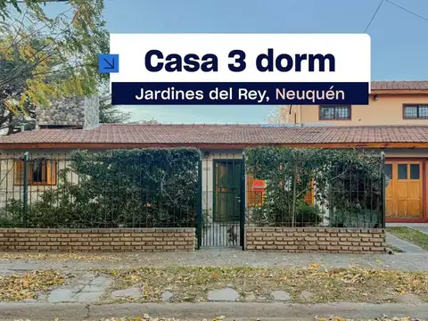 Casa 3 dorm en Venta, Jardines del Rey, Neuquen