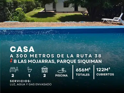 Venta Casa 2 Dormitorios Pileta y Cochera a 300mts de Ruta 38 En Las Mojarras - Parque Siquiman