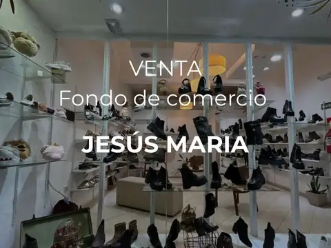 VENTA-FONDO DE COMERCIO-BENNET CALZADOS-JESÚS MARÍA
