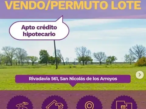 LOTE, VISTA FRANCA AL RIO Vendo o Permuto