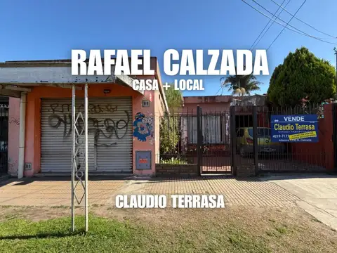 CASA + LOCAL EN VENTA EN R. CALZADA