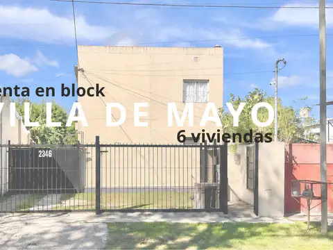 VENTA COMPLEJO DE 6 VIVIENDAS EN BLOCK VILLA DE MAYO