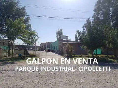 GALPON EN VENTA EN PARQUE INDUSTRIAL DE CIPOLLETTI