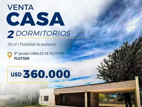 CASA EN VENTA | 2 DORM | CANALES DE PLOTTIER