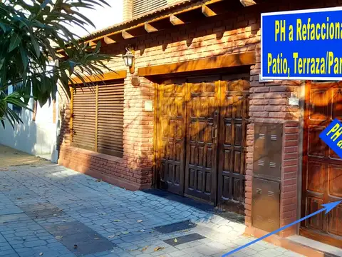 A Refaccionar PH 4A.  2Bños C/Patio, Terraza C/Parrilla