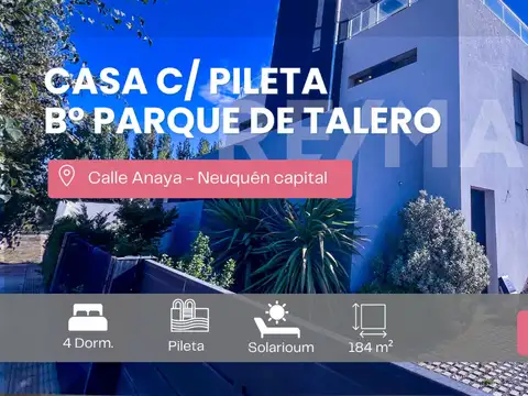 VENTA CASA C/PILETA B° PARQUE DE TALERO NQN