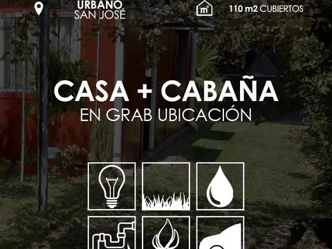 Casa + Cabaña en Villa San Jose
