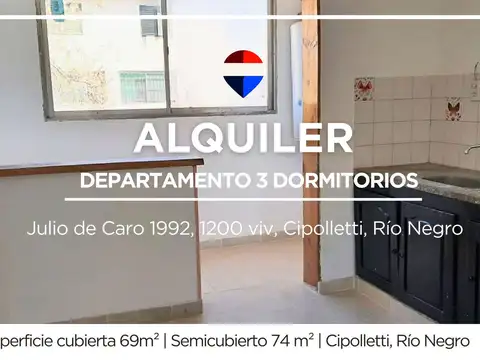 ALQUILER DEPARTAMENTO 3 DORMITORIOS CIPOLLETTI
